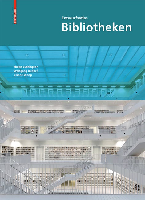 Book cover image for Entwurfsatlas Bibliotheken ISBN: 9783034605700